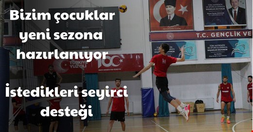  Voleybolda yeni sezon hazırlıkları başladı
